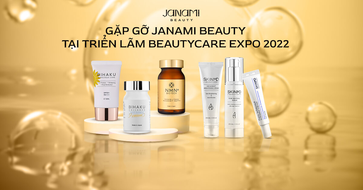 Gặp gỡ Janami Beauty - Thương hiệu cung cấp các sản phẩm chăm sóc sức khỏe và làm đẹp chất lượng tại triển lãm Beautycare Expo 2022